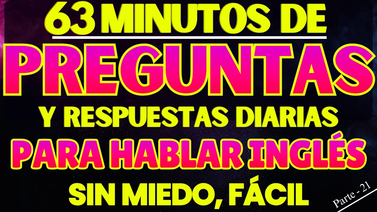 CONVERSACIÓN EN INGLÉS BÁSICO PARA MEJORAR TU FLUIDEZ  - FÁCIL Y LENTO || APRENDER INGLES RÁPIDO