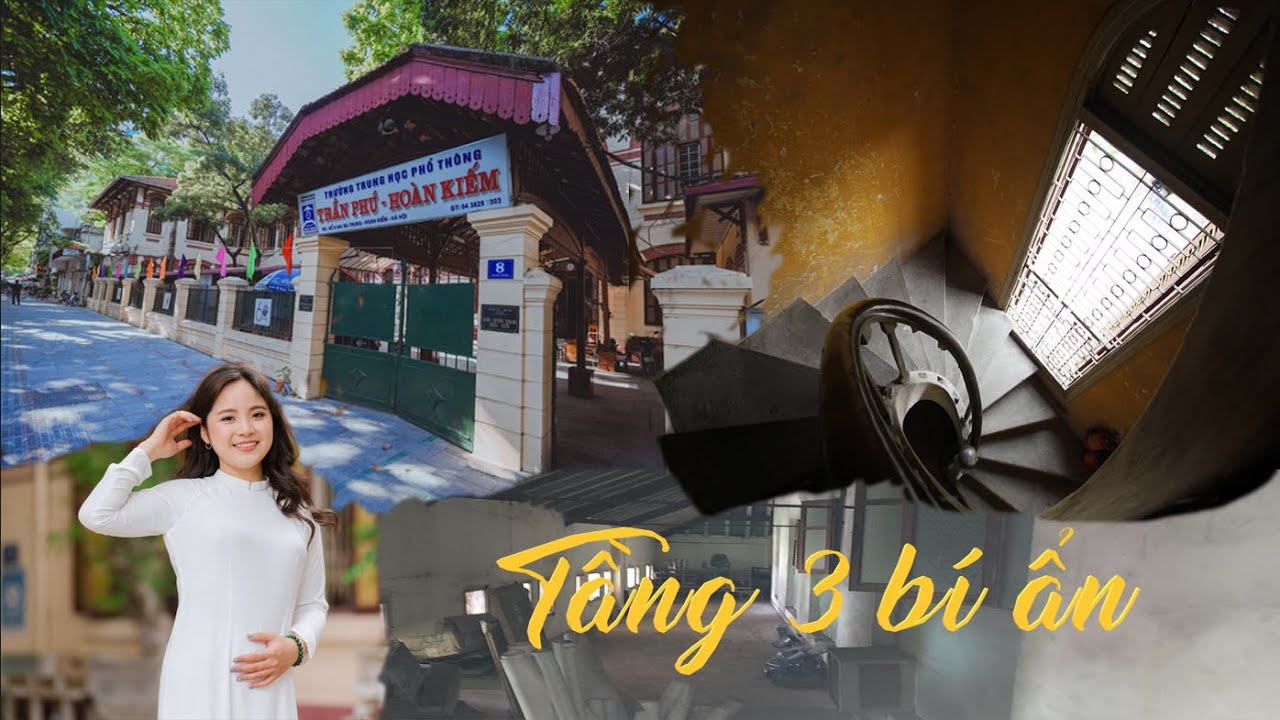 Review THPT Trần Phú Hoàn Kiếm| Khám phá tầng 3 bị bỏ hoang | Trải nghiệm tia gái xinh áo dài