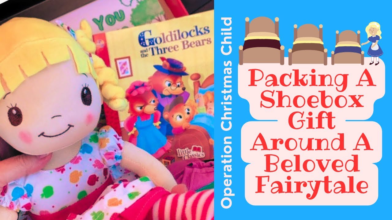 Packing A Fairytale🪑Goldilocks And The🐻🐻🐻Operation Christmas Child Shoebox