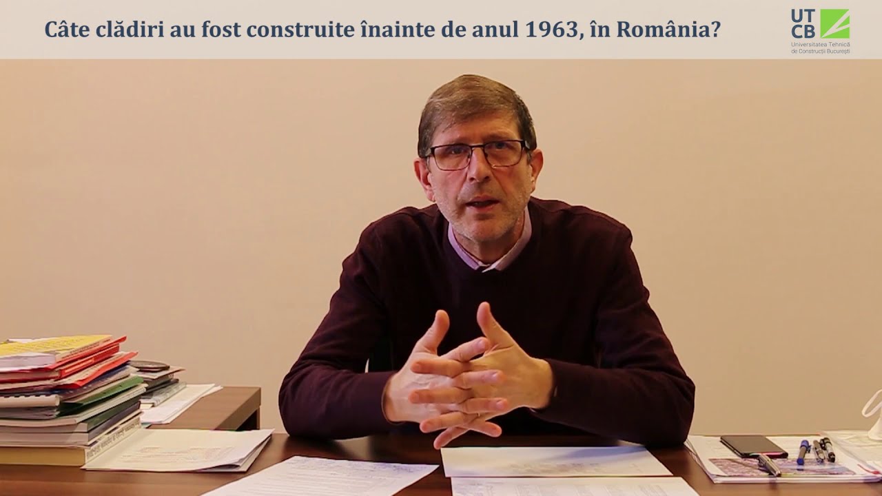 Câte clădiri au fost construite înainte de anul 1963 în România? Răspunde Radu Văcăreanu (UTCB)