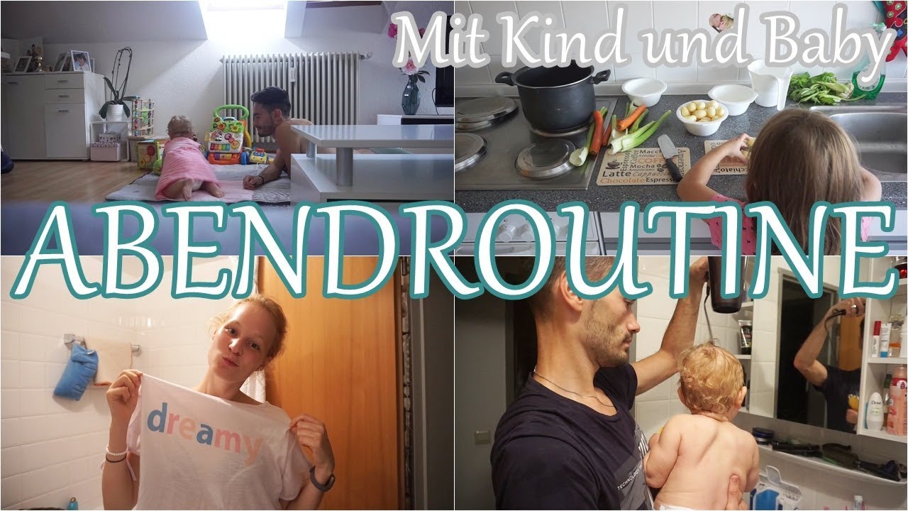 Abendroutine mit Kind und Baby | kochen, spazieren, spielen, baden, arbeiten ...