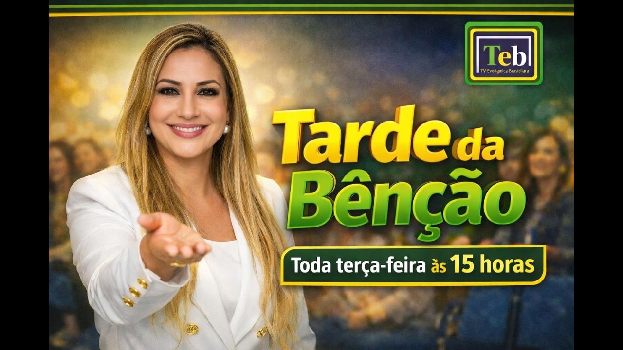 TARDE DA BENÇÃO - Prª Roberta Teofilo