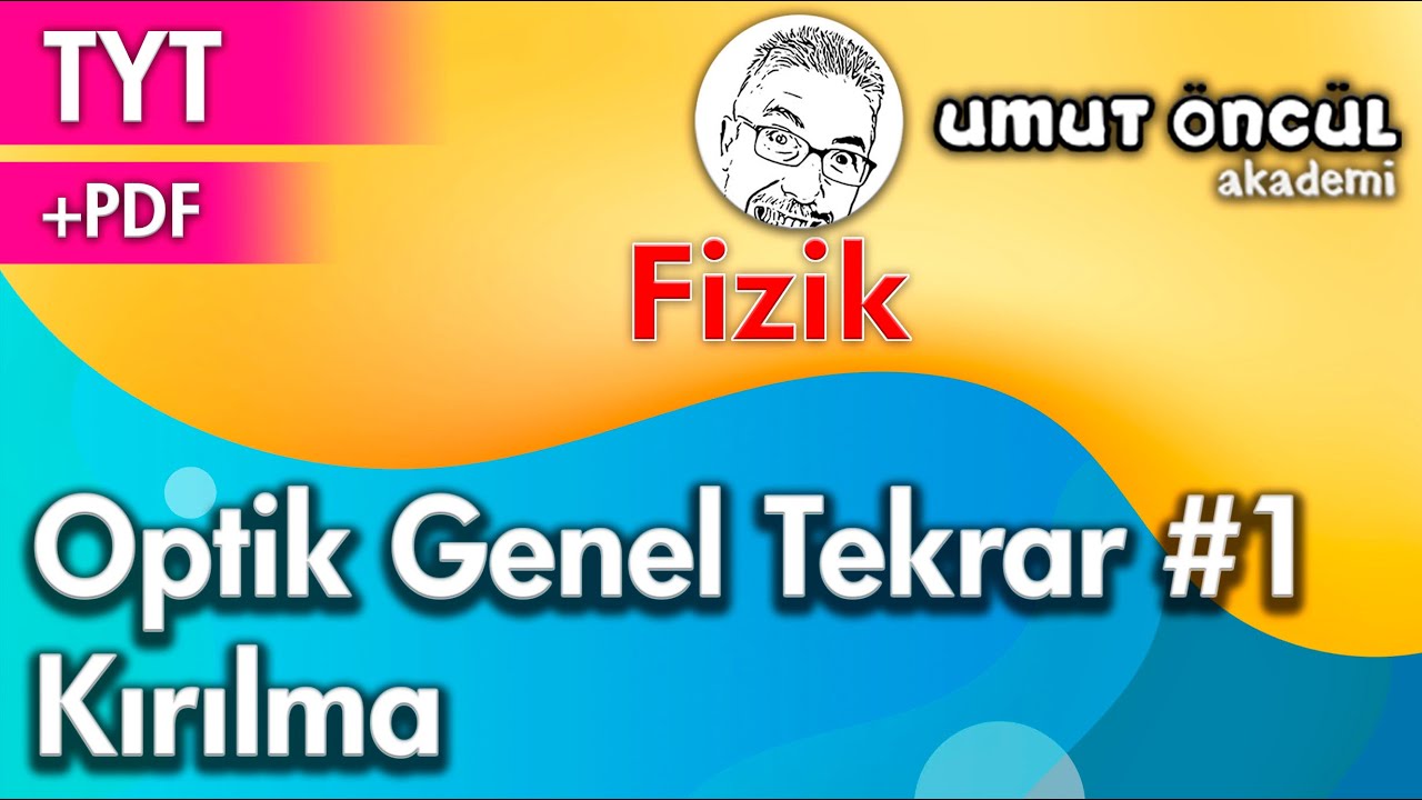 Fizik | TYT | Optik Genel Tekrar #1 | Kırılma | +PDF