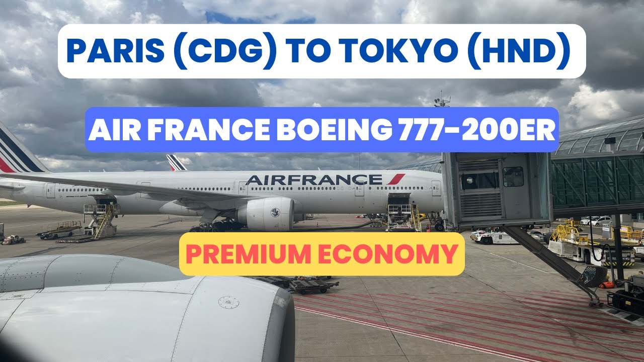 Air France - Paris (CDG) - Tokyo Haneda (HND) - Boeing 777-200 ER - Premium Economy #airfrance