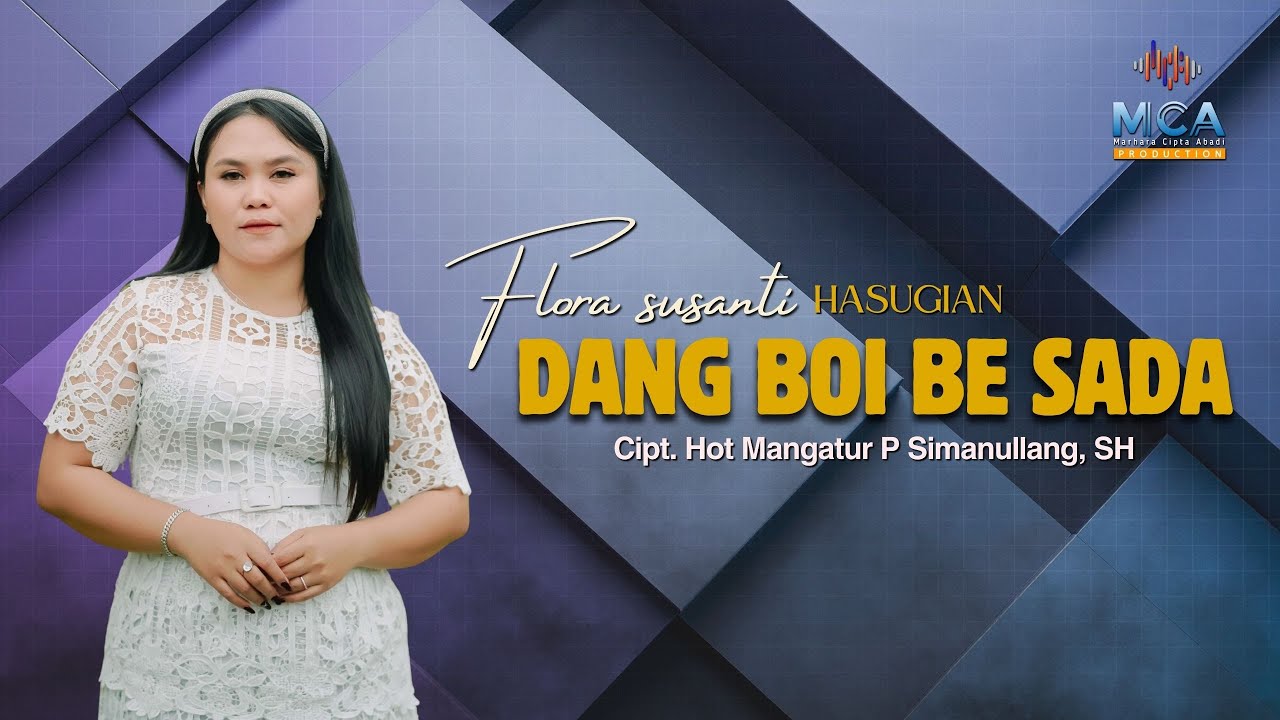 FLORA SUSANTI HASUGIAN || DANG BOI BE SADA || LAGU BATAK TERBARU 2026 (OFFICIAL MUSIC VIDEO)
