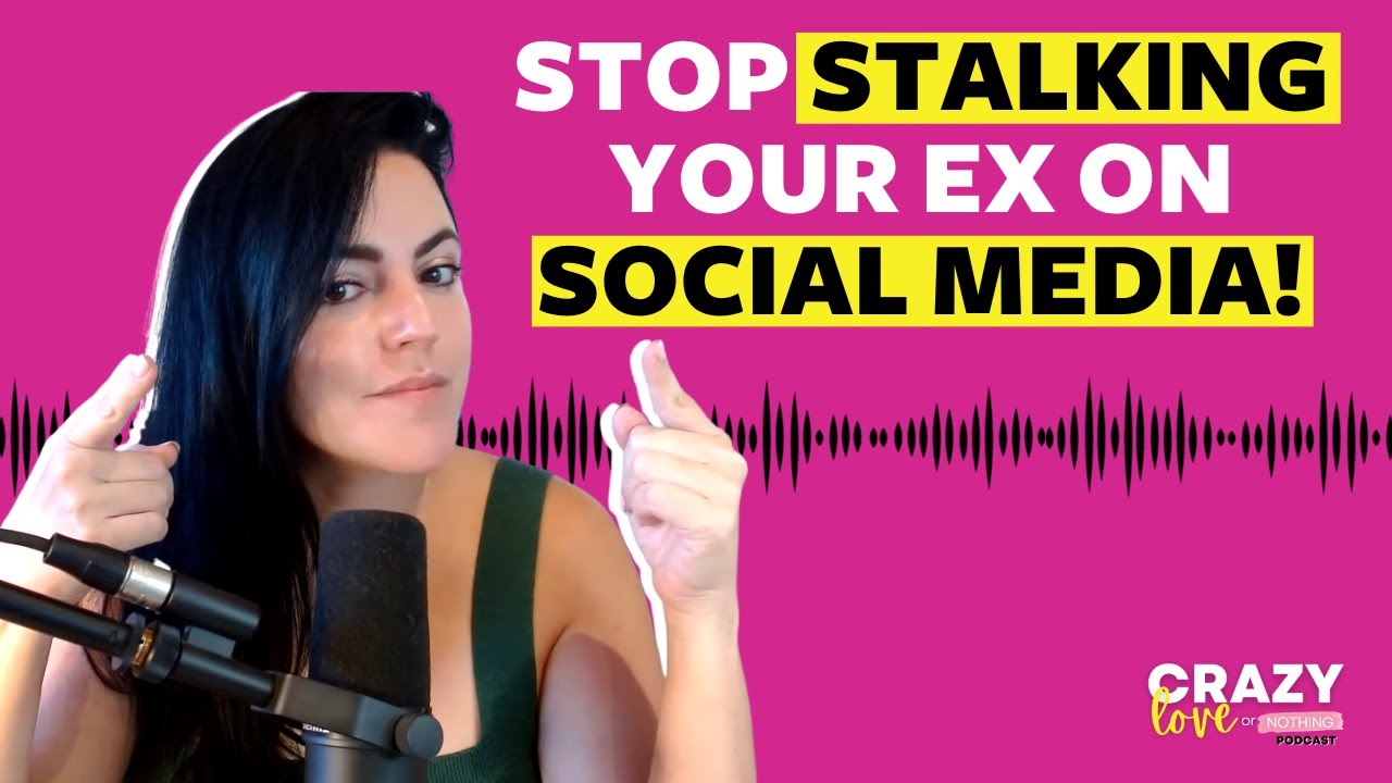 Breaking The Habit: Why You Should Stop Stalking Your Ex On Social Media | Jackie Loor