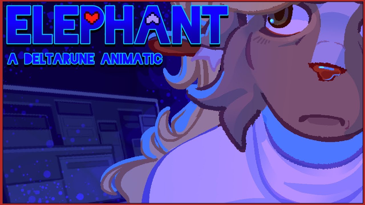 ELEPHANT - A Deltarune Animatic - Flash Warning