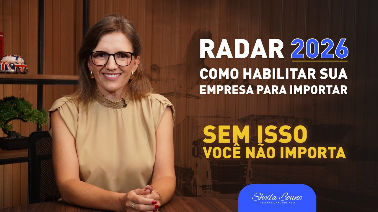 RADAR SISCOMEX - como habilitar sua empresa para importar e exportar