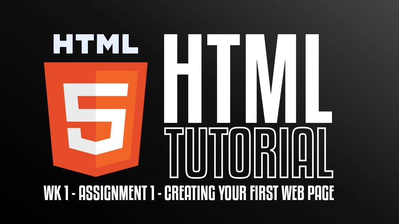 GCA - WK1 Assignment  - 1 Creating Your First Web Page
