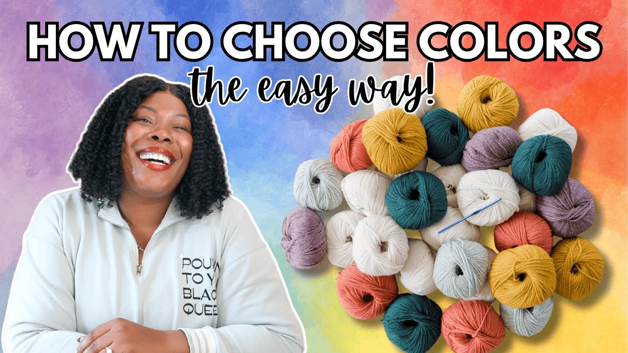 How to Pick Yarn Colors That ACTUALLY Look Good | 10 Fool-Proof Palette Ideas