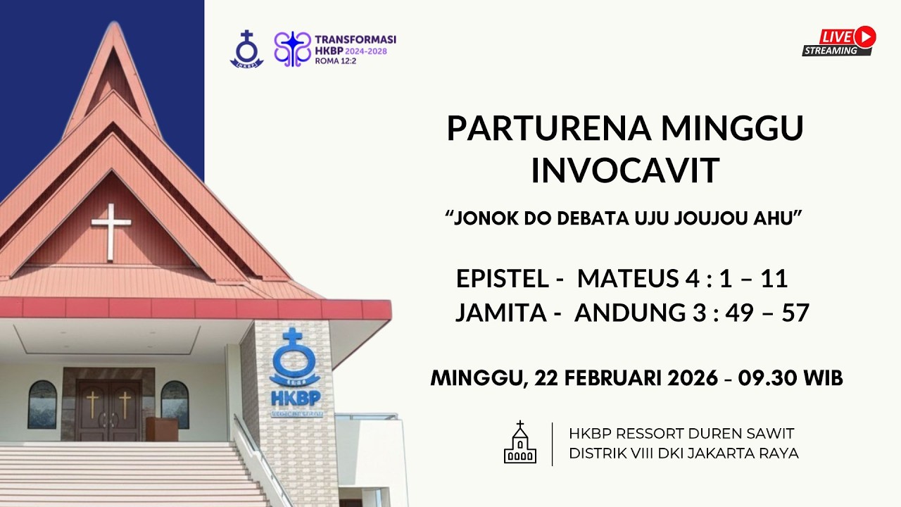 Ibadah Minggu HKBP Duren Sawit, 22 Februari 2026 - 09.30 WIB