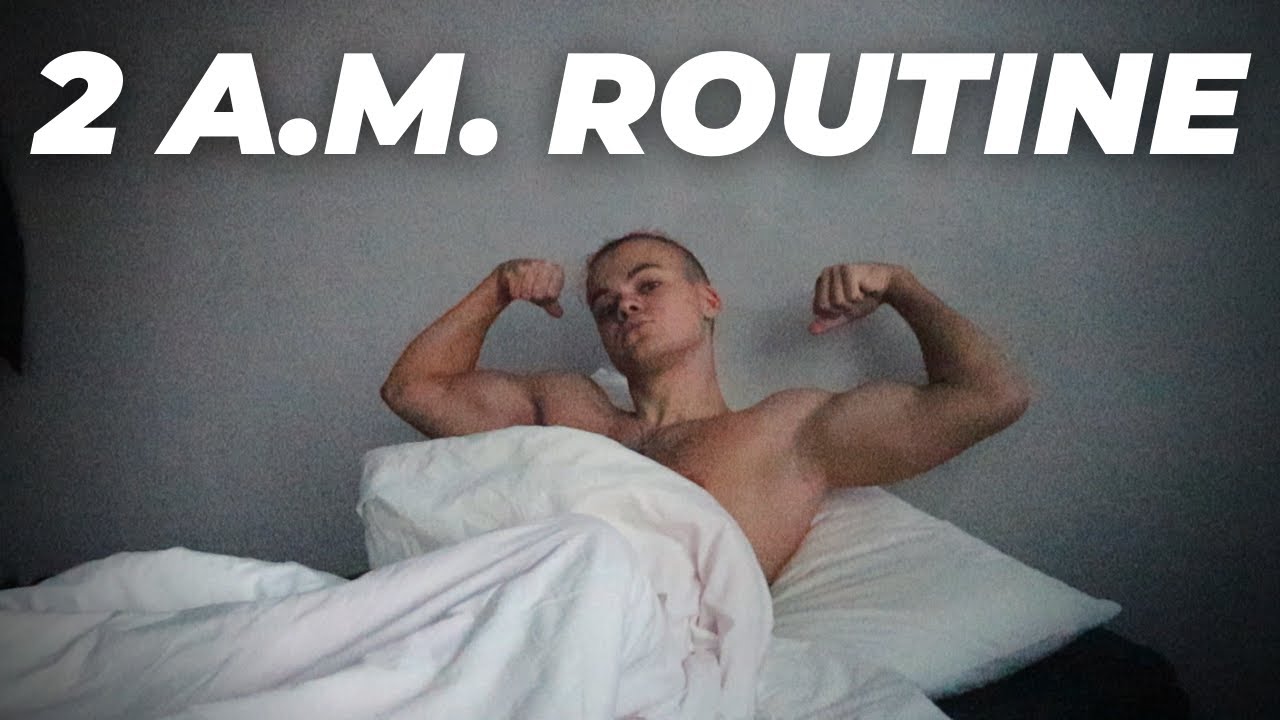 My INSANE 2 a.m. routine I Wake up early