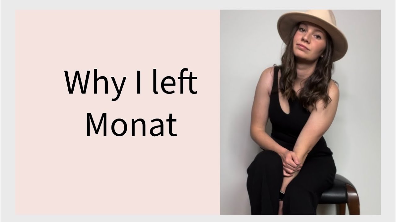 Why I left Monat…