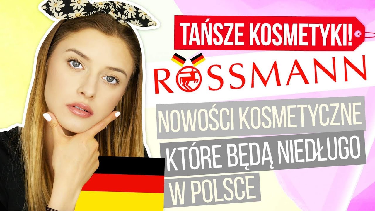 W niemieckim Rossmannie taniej?💸 Kosmetyki, kt&oacute;rych nie ma w Polsce!😯