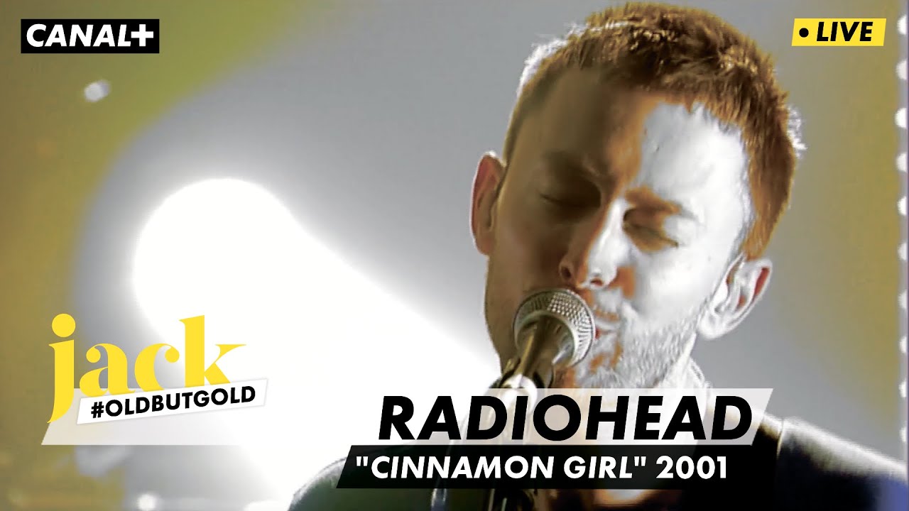 Radiohead &ndash; Cinnamon Girl (Neil Young Cover) | Nulle Part Ailleurs 2001
