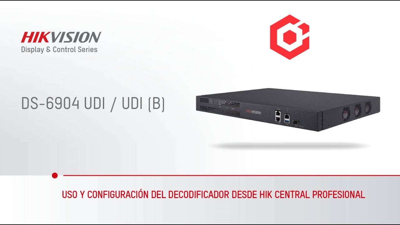 Cómo usar y configutar el decodificador desde Hik Central Professional
