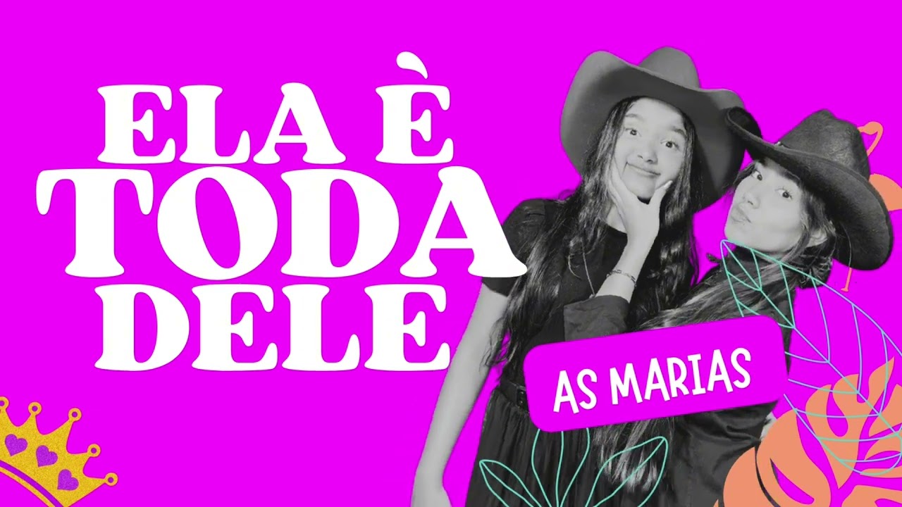 As Marias- Ela é toda dele  @asmariascantoras
