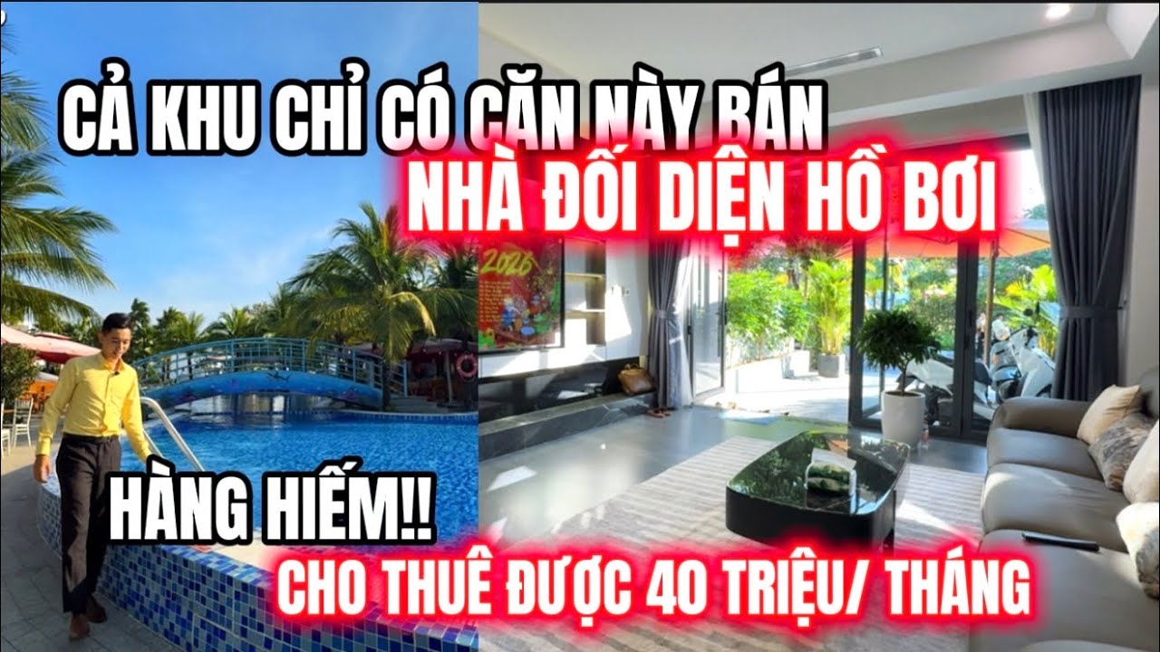 🔥Hàng Hiếm Độc Tôn | Cả Khu Chỉ Có Căn Này Bán | Nằm Đối Diện Hồ Bơi Nhiều Người Muốn Có