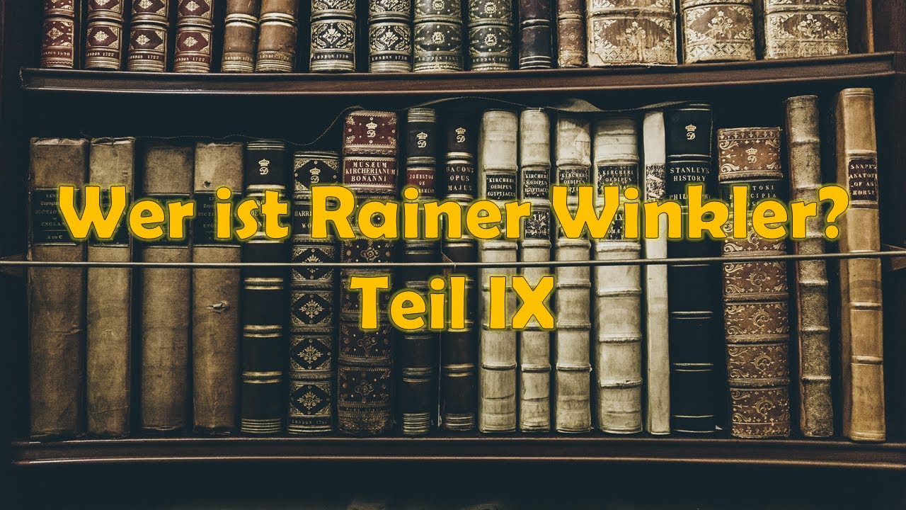 Wer ist Rainer Winkler - Teil IX