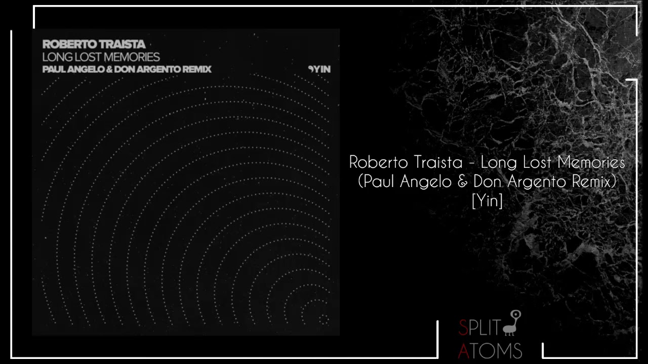 Roberto Traista - Long Lost Memories (Paul Angelo & Don Argento Remix) [Yin]