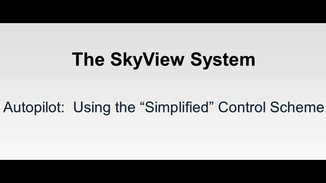 SkyView System - Using the Autopilot with the Simplified Control Scheme