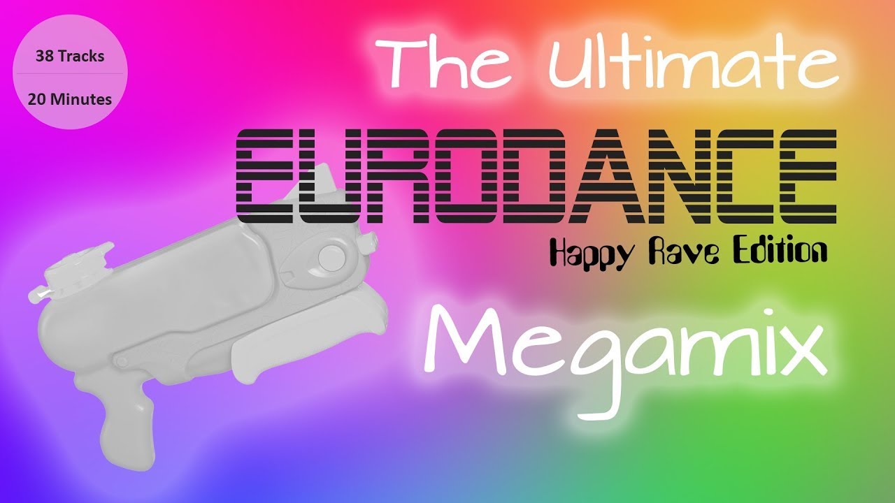 90's Eurodance - The Ultimate Megamix (Happy Rave Edition) - Mixed and compiled by DJ Mixhit