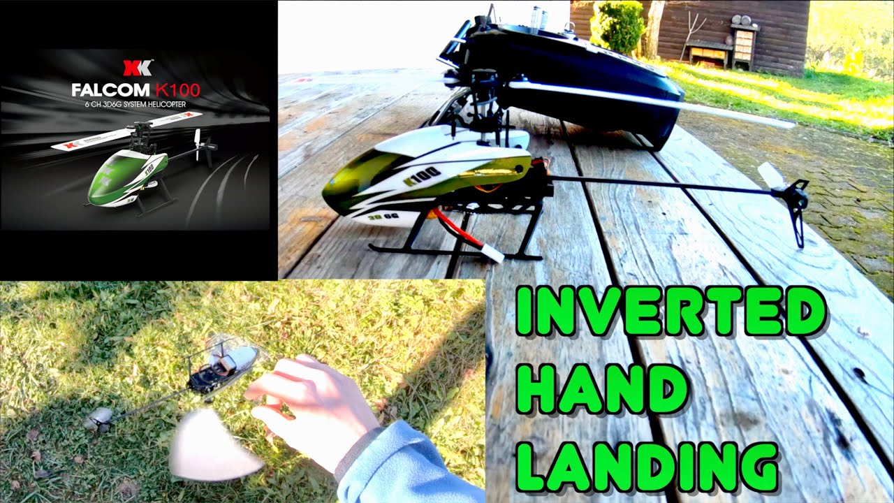 XK K100 3D Helicopter - Inverted Hand Landing - 3D Flying