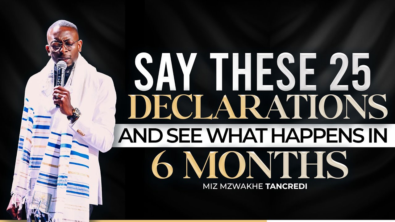 Say These 25 Declarations for 3 Days and See What Happens Within&nbsp;6&nbsp;Months.
