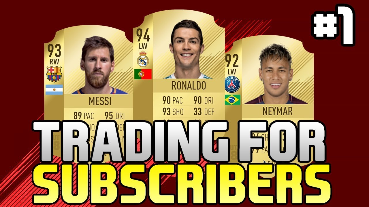 FIFA 18 TRADING FOR SUBSCRIBERS #1
