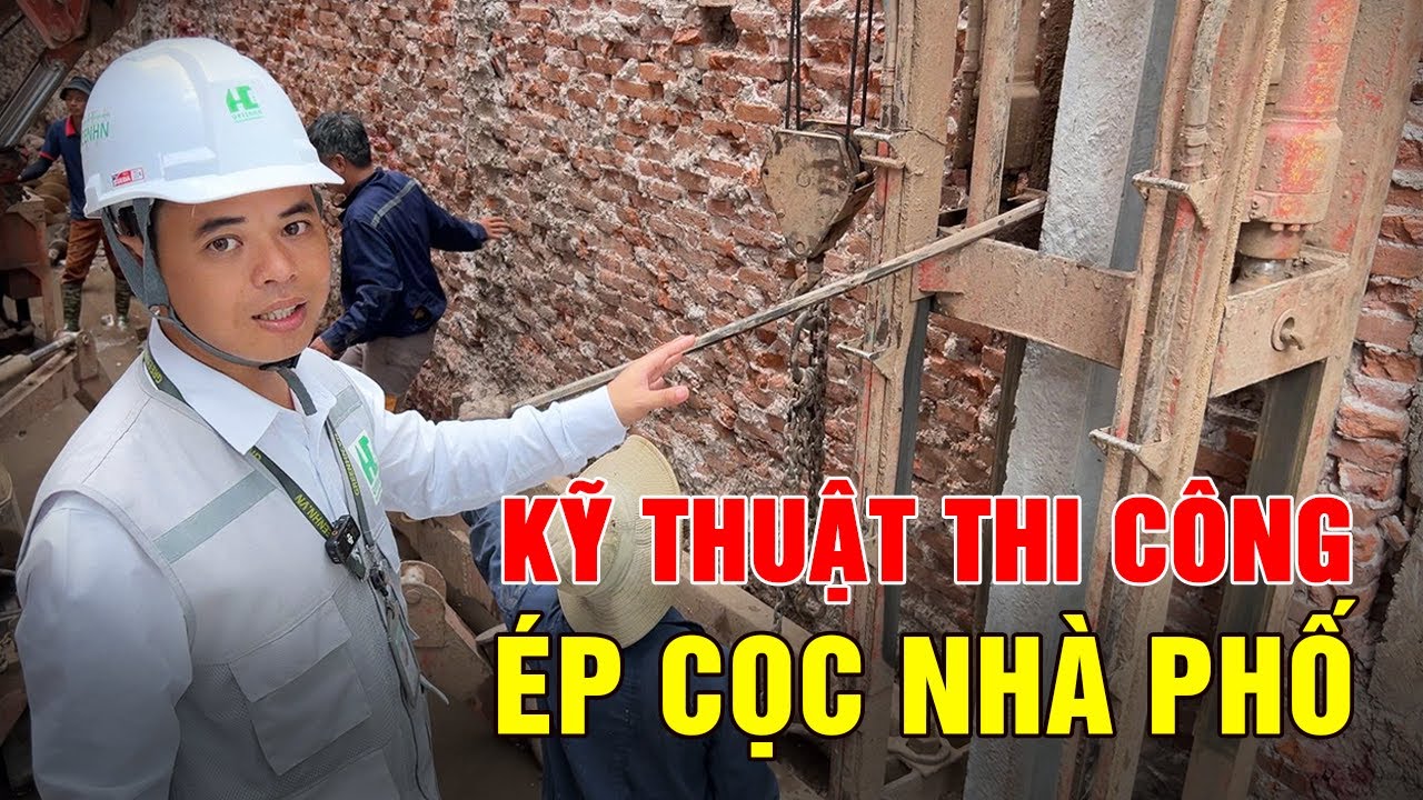 KỸ THUẬT THI CÔNG ÉP CỌC NHÀ PHỐ! SAI 1 BƯỚC SẬP CẢ NHÀ