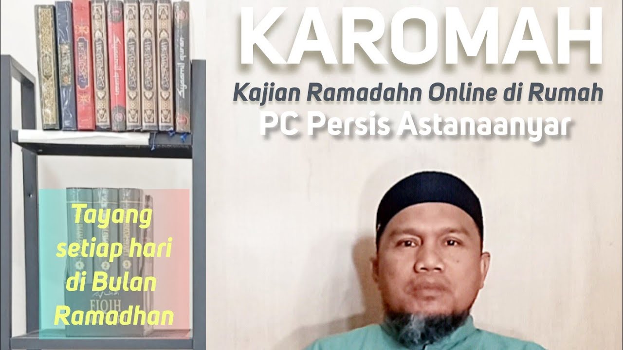 Kajian Ramadhan Online di Rumah (KAROMAH) || Ust. M. Noor Daswan Fitra, S. Pd