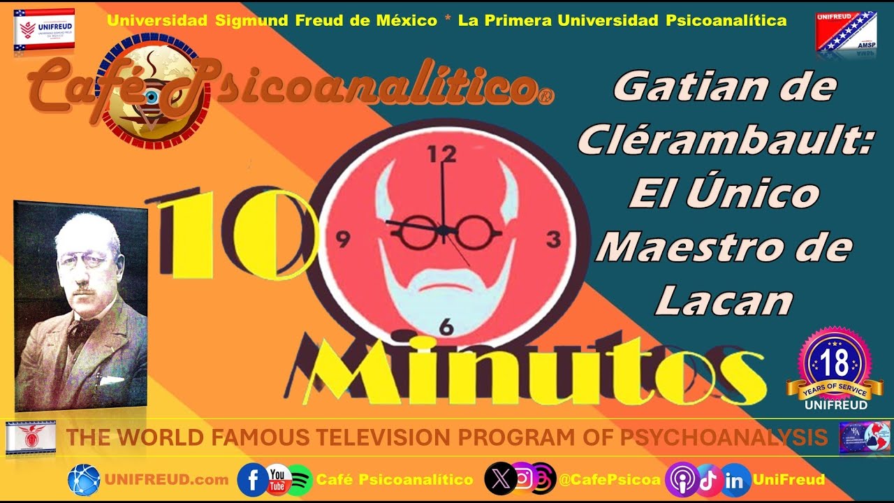 10 MINUTOS: Gatian de Clérambault - El Único Maestro de Lacan | 18° Aniversario de UNIFREUD