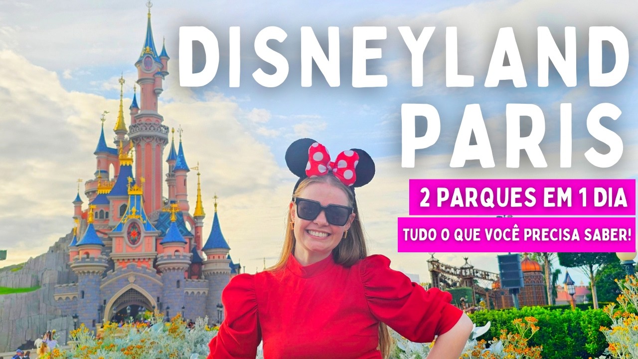DISNEYLAND PARIS: Preços, Atrações Incríveis e Muitas Dicas!