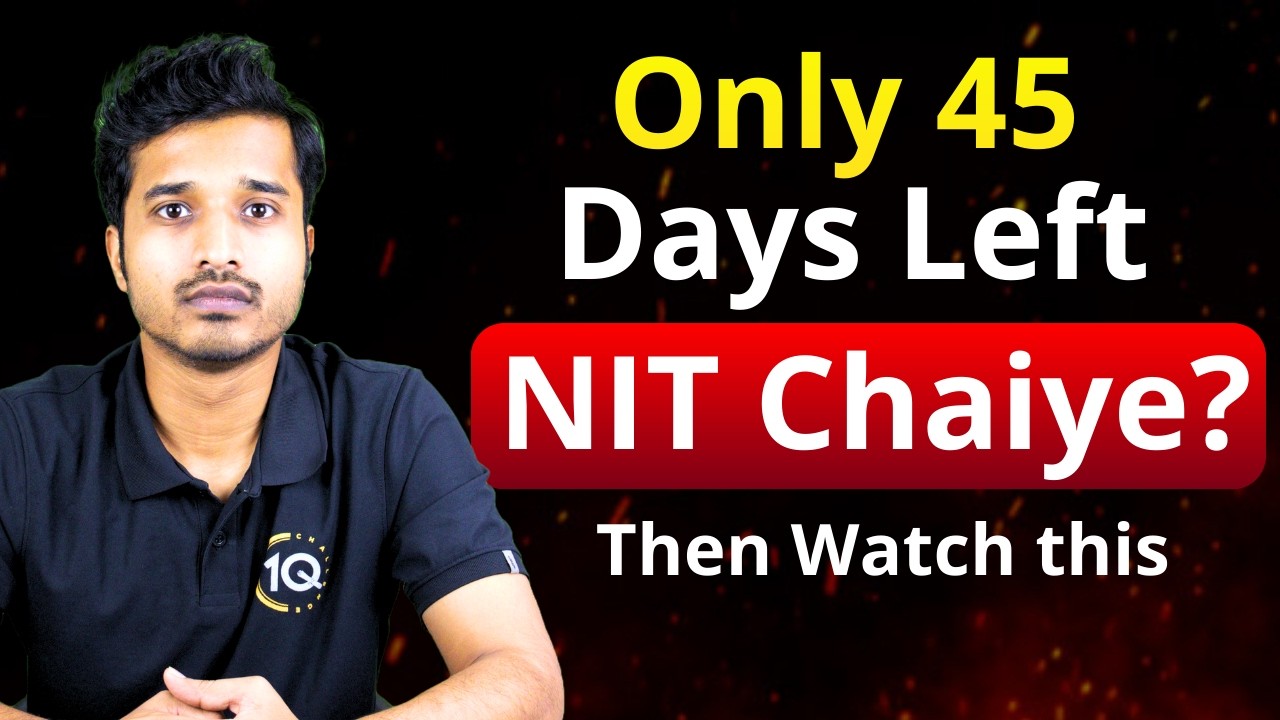 JEE 2026 : 45 Days Ultimate Strategy🔥Zero to NIT Plan | Crack JEE Mains 1st attempt from Scratch