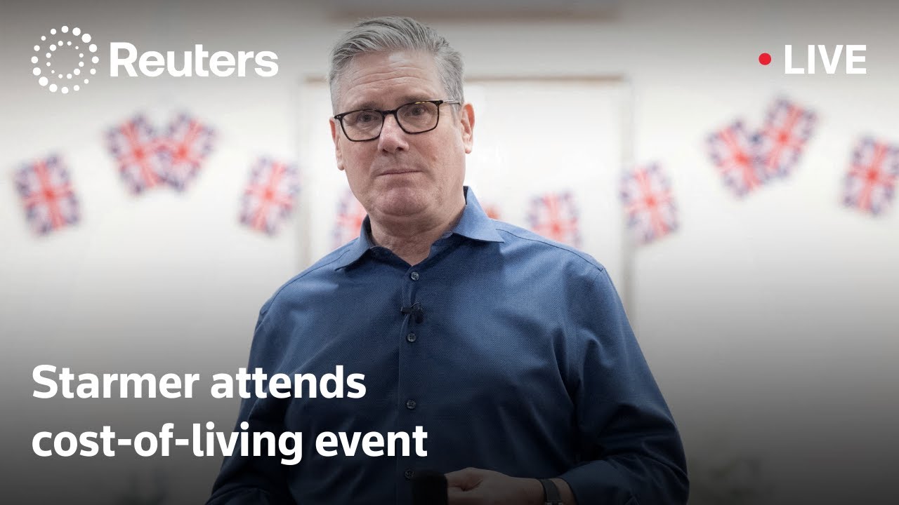LIVE: UK Prime Minister Starmer attends cost-of-living event