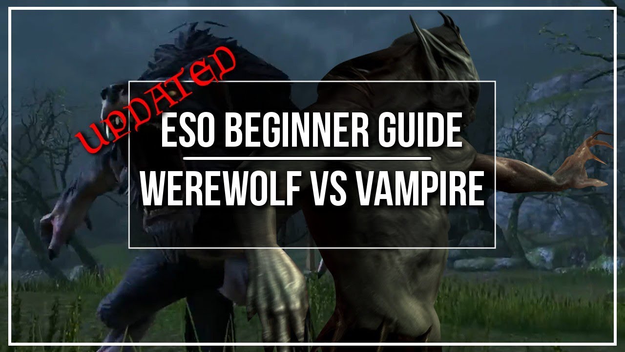 ESO Beginner Guide - Vampire vs Werewolf (Updated)