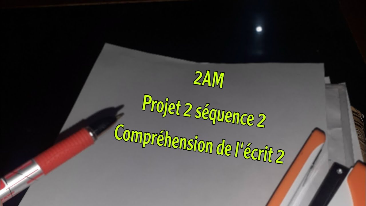 2AM projet 2 séquence 2 compréhension de l'écrit 2