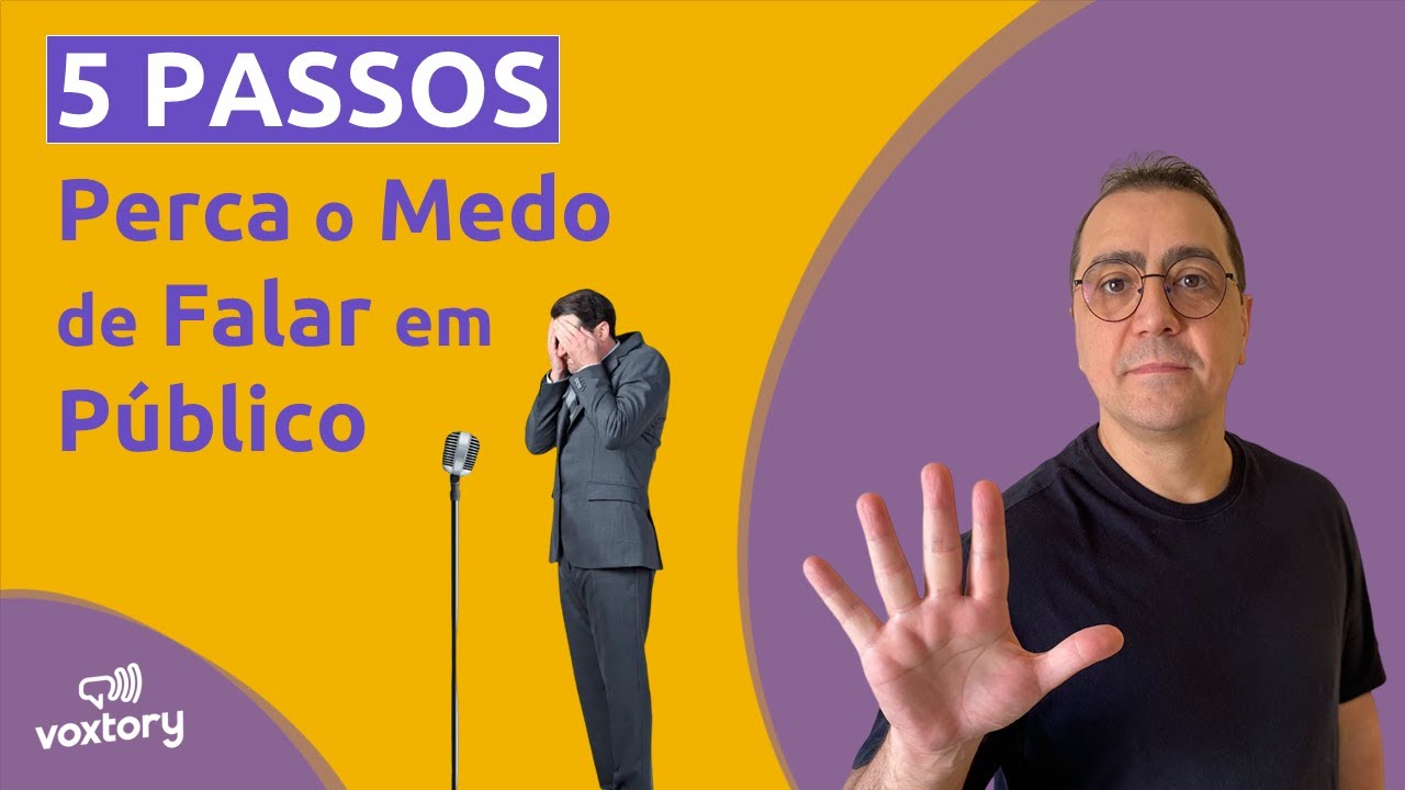✅ 5 Passos para Perder o Medo de Falar em Público