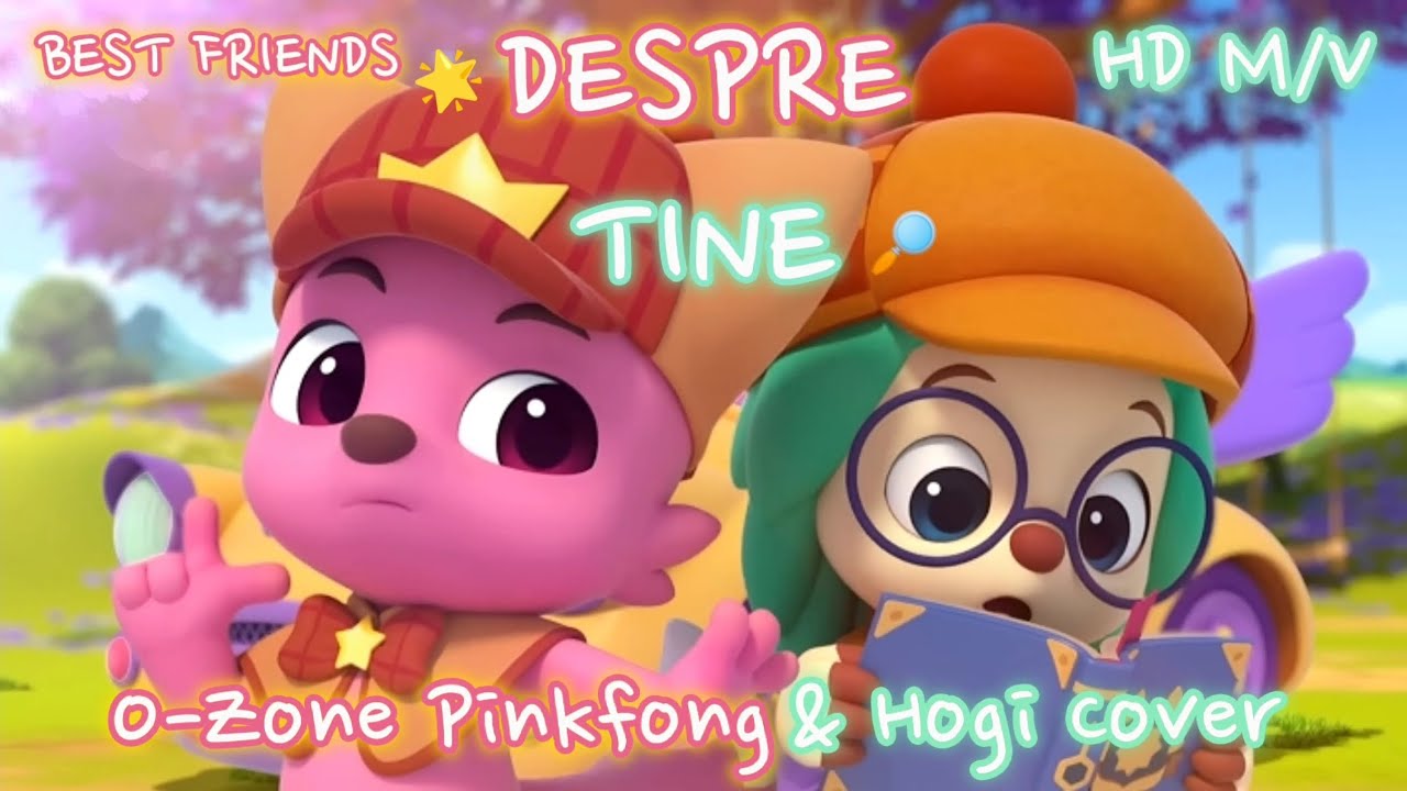 Pinkfong & Hogi - Despre Tine (HD Music Video) Cover By O-Zone
