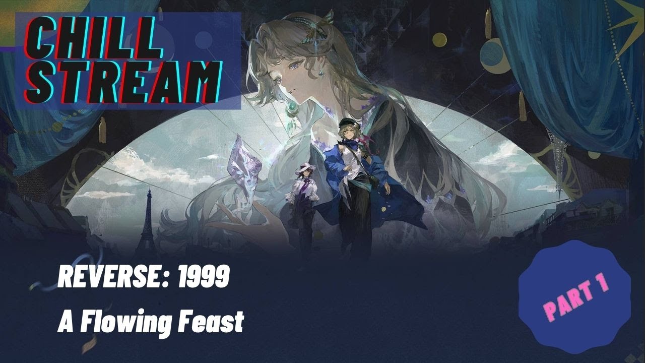 Chill Stream - Flowing Feast (pt 1)