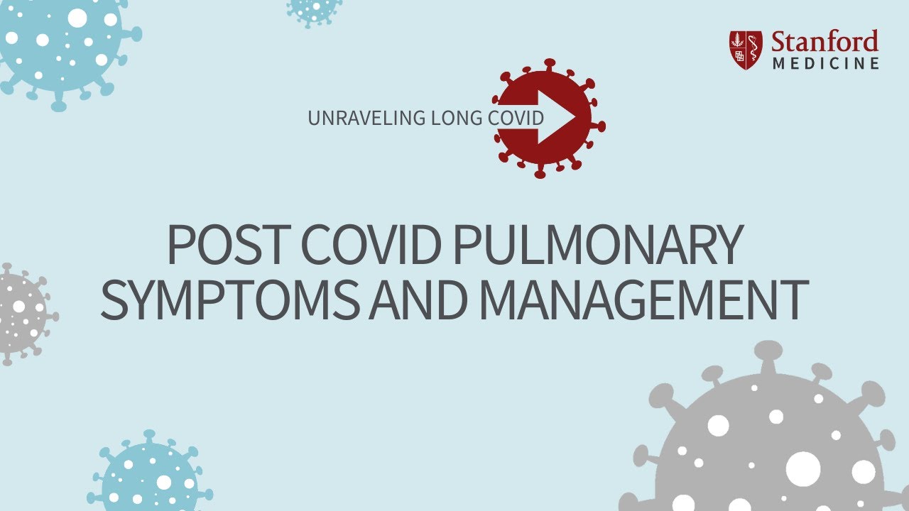 Post COVID Pulmonary Symptoms and Management