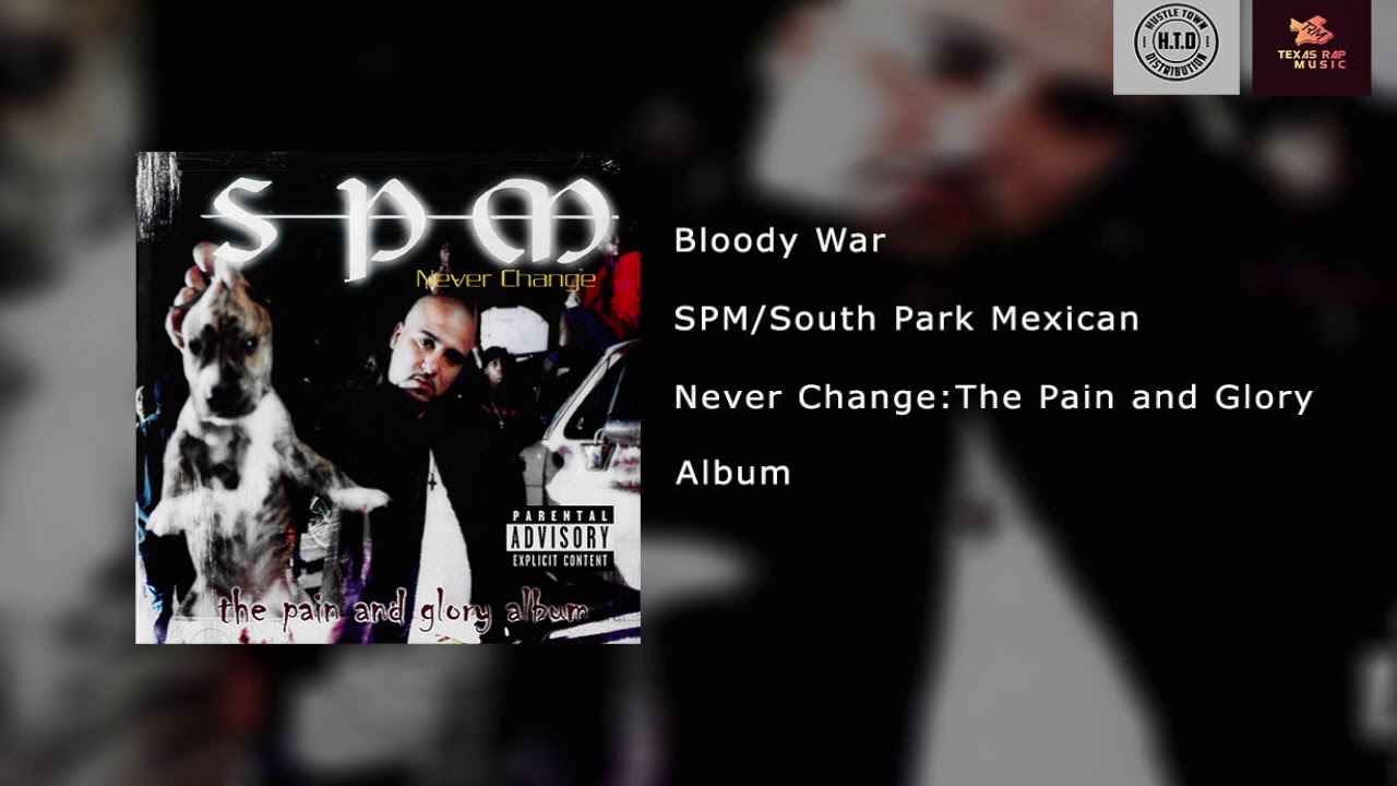 SPM/South Park Mexican -Bloody War
