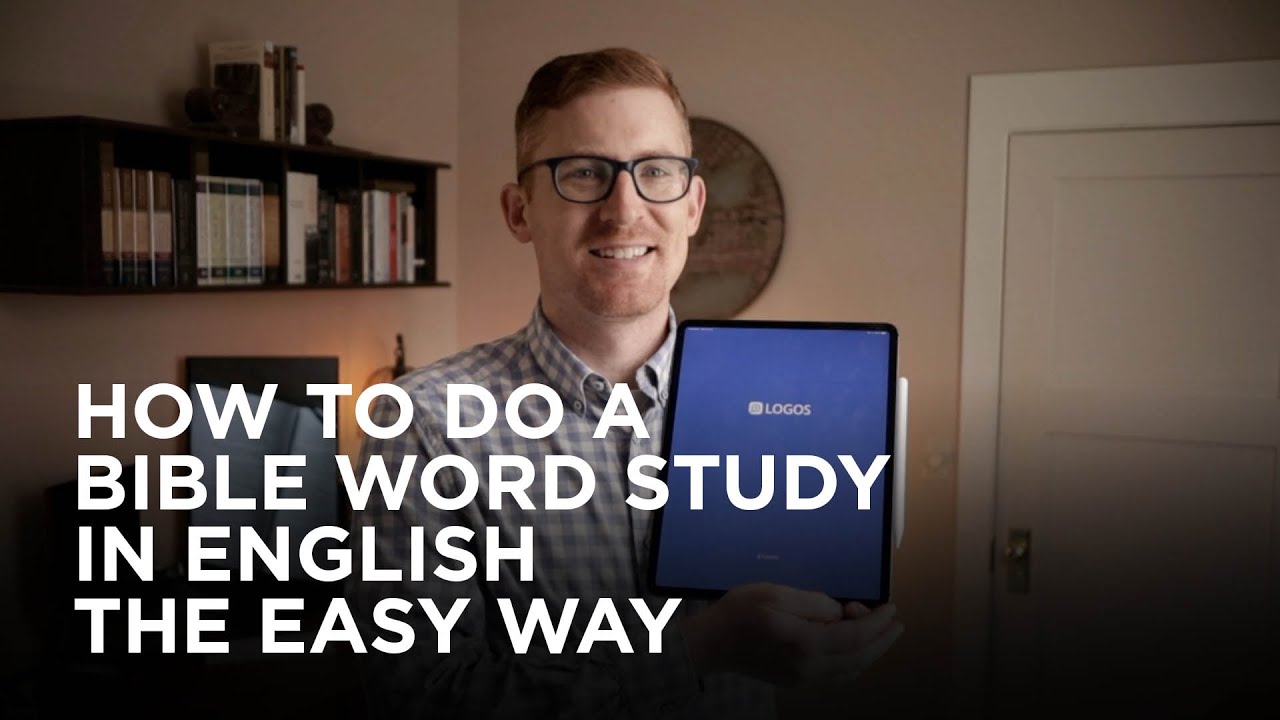 How to Do a Bible Word Study in English the Easy Way