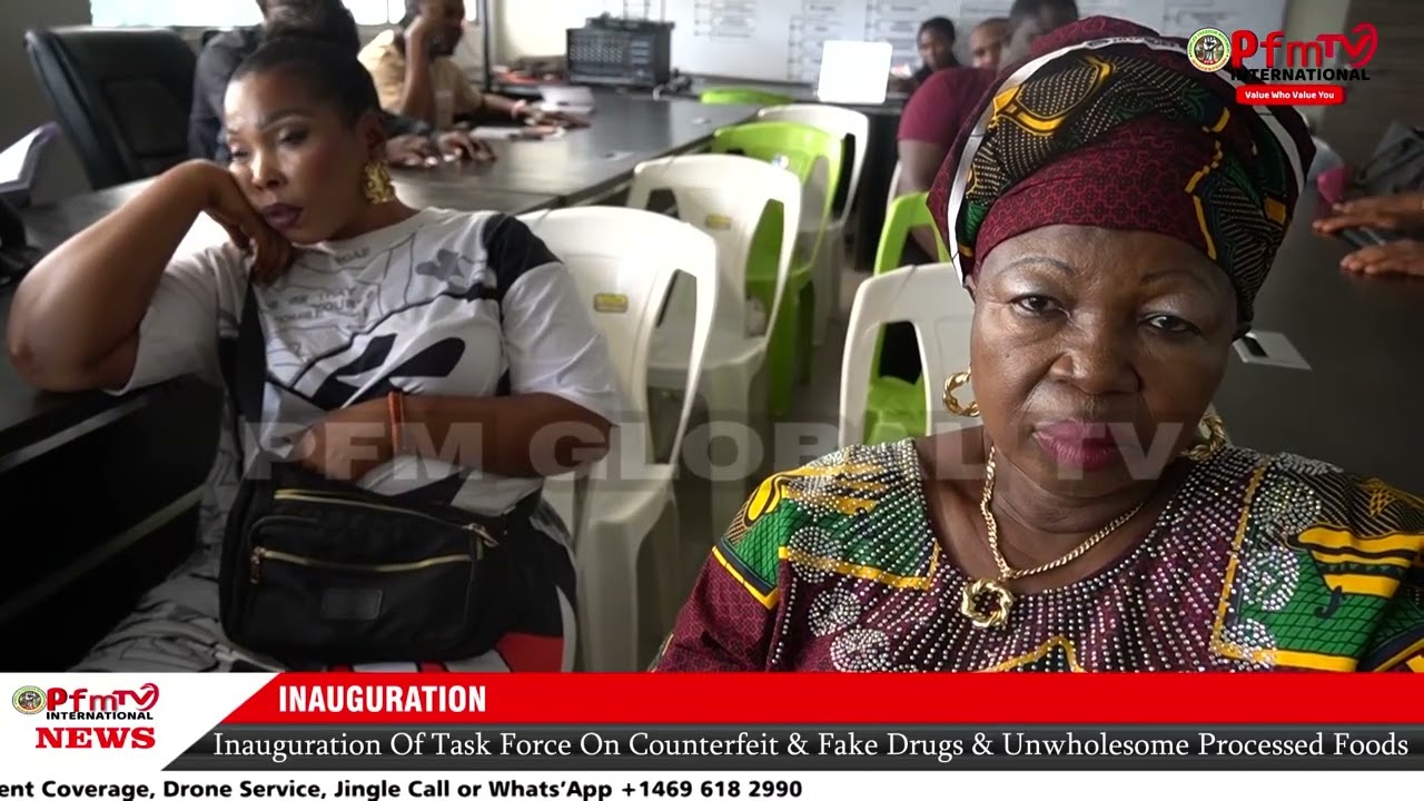 INAUGURATION OF TASK FORCE ON COUNTERFEIT AND FAKE DRUGS AND UNWHOLESOME PROCESSED FOODS