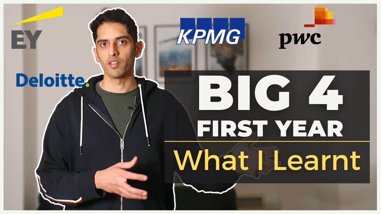 Big 4 Experience - What I Learnt in My First Year | Deloitte, PwC, EY & KPMG