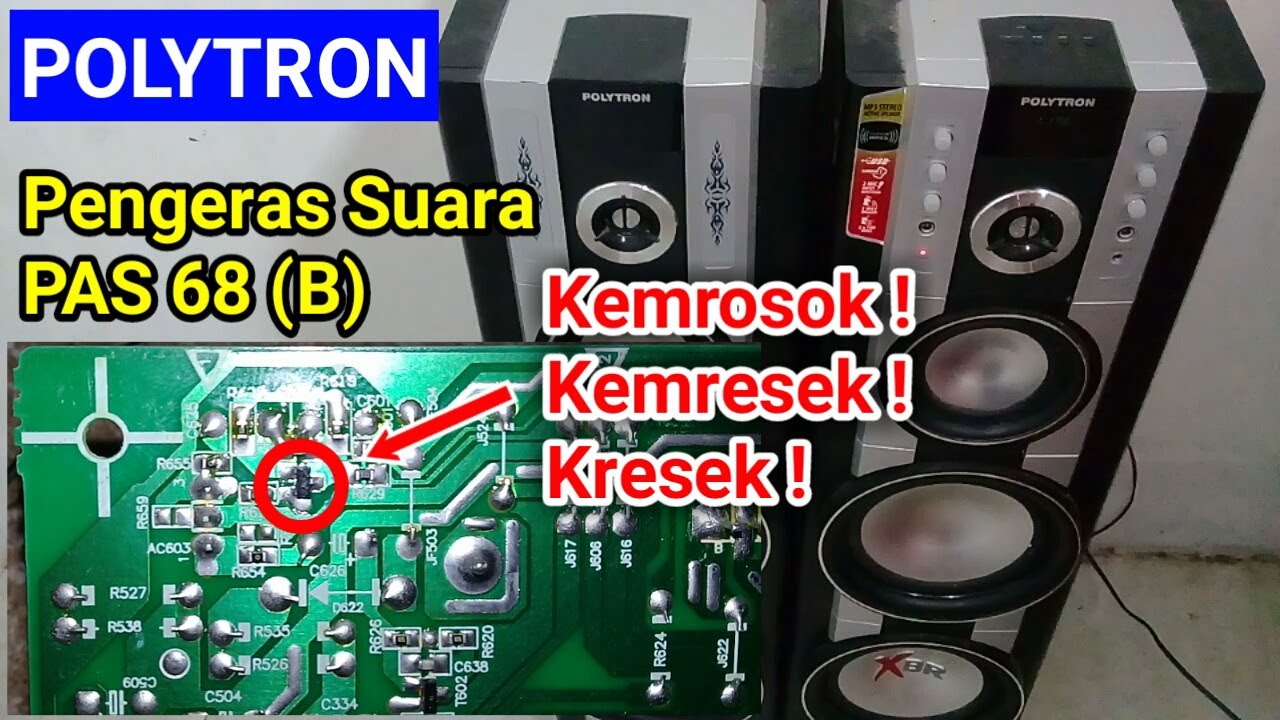 Speaker aktif Polytron pas 68 ada suara kemrosok/kemrotok/kemresek