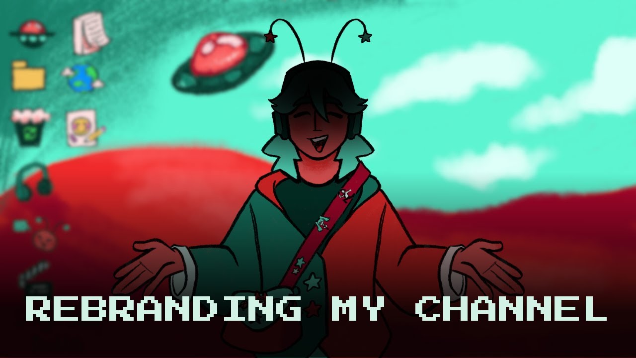 Rebranding My Channel