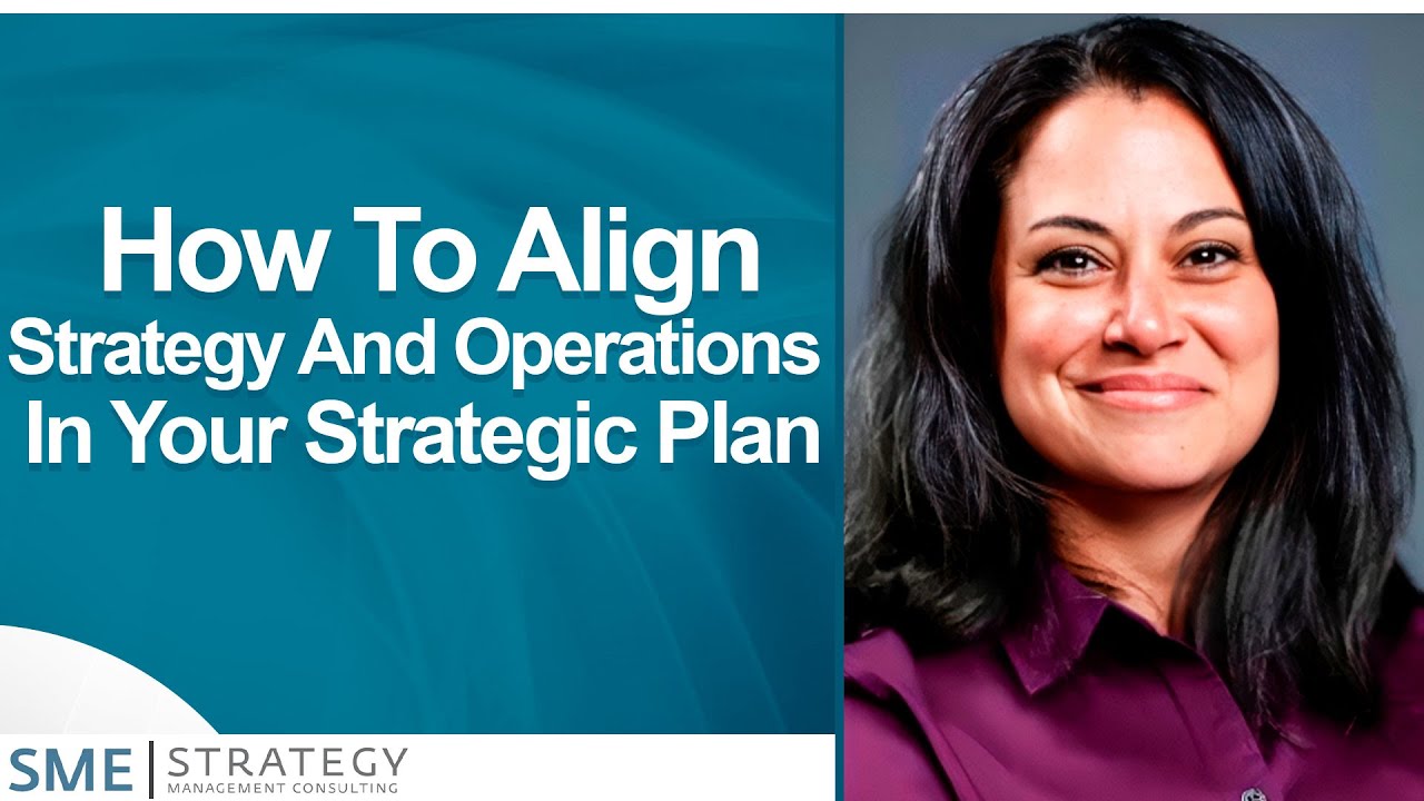 How To Align Strategy And Operations In Your Strategic Plan | Strategy Alignment