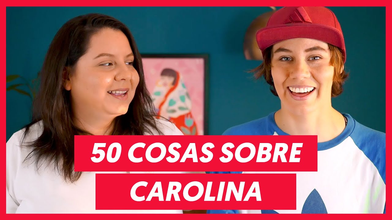 50 COSAS SOBRE MÍ - CAROLINA