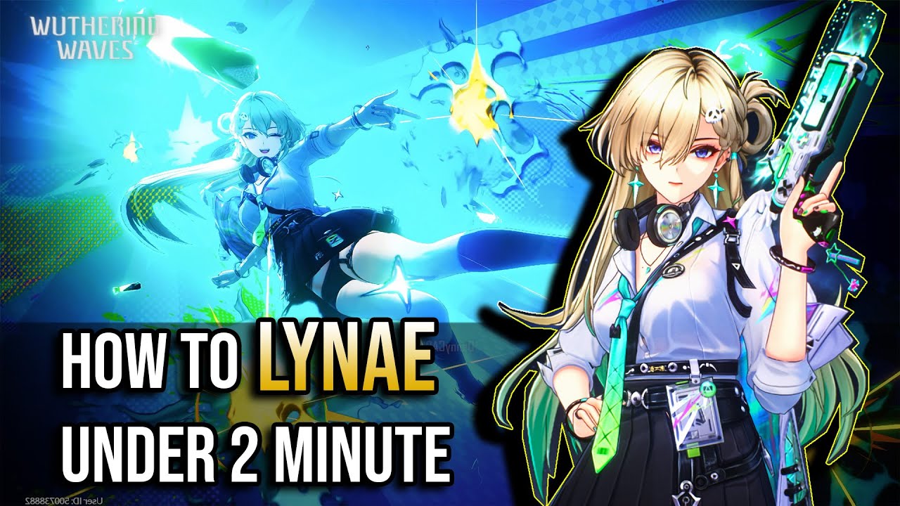 HOW DO YOU LYNAE? in 2 Minutes | GUIDE | Wuthering Waves